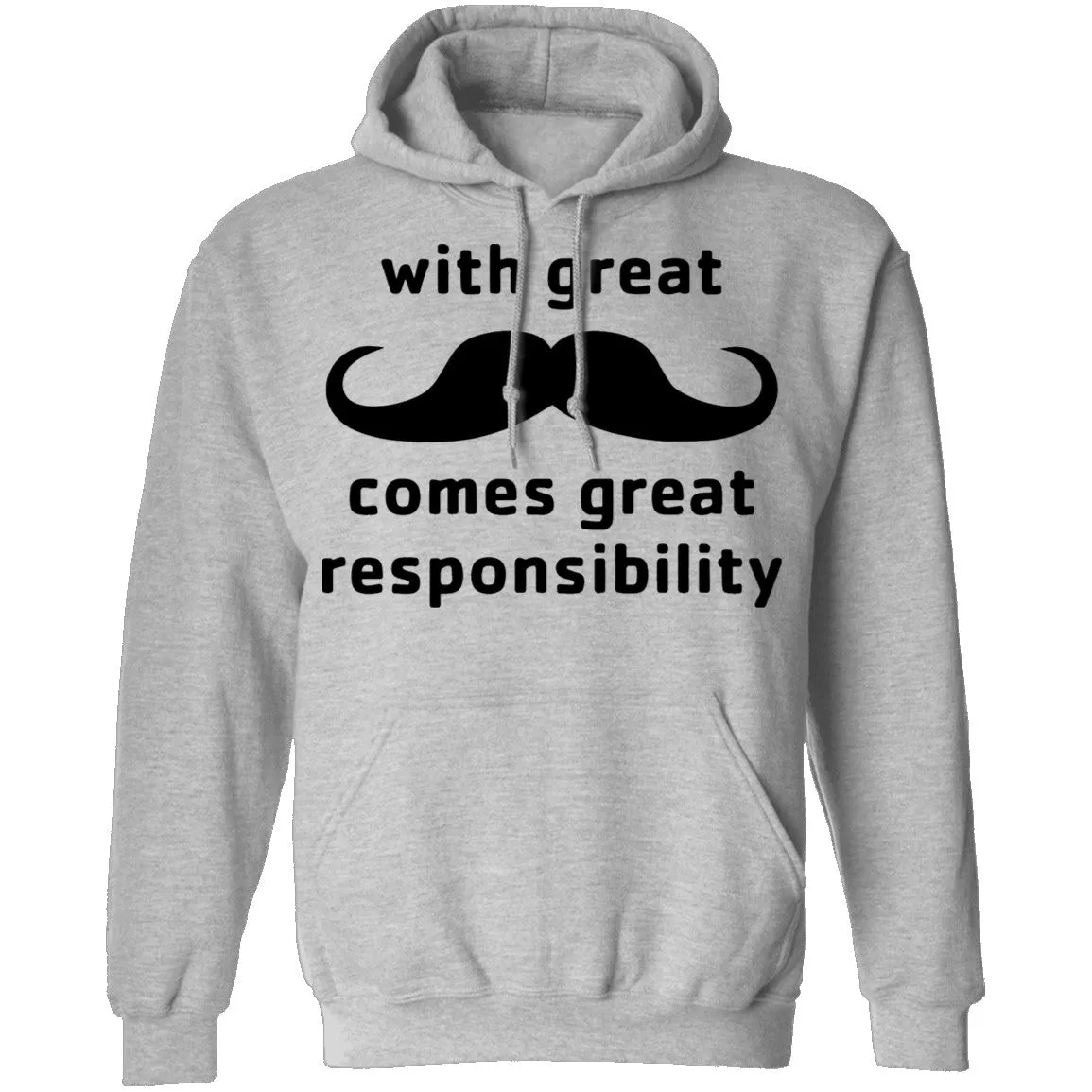 With Great Moustache Comes Great Responsability T-Shirt