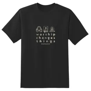 Worship Changes Things T-Shirt